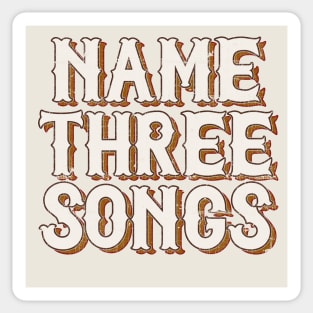 Name Three Songs -- Country Meme Mashup Sticker